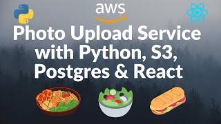 Photo Upload Service with Python FastAPI, S3, Postgres, React JS & Chakra UI