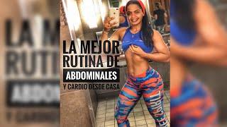 LA MEJOR RUTINA DE ABDOMINALES Y CARDIO DESDE CASA