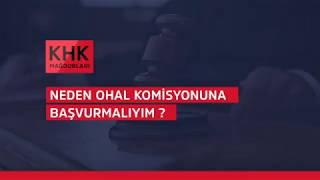 Neden OHAL komisyonuna başvurmalıyım ?