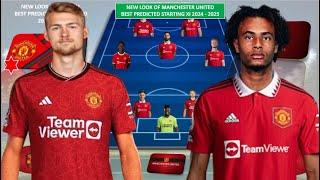 New Look Of Manchester United Next Season 2024/25 Ft Target Players 2024 Best Predicted Starting XI