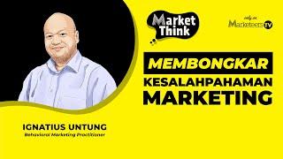 Kesalahpahaman Terbesar Tentang Marketing - Market Think 124