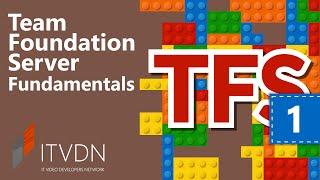 Team Foundation Server Fundamentals. Урок 1. Архитектура TFS. Основы администрирования