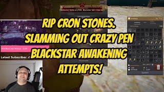 RIP CRON STONES. LOTS OF PEN BLACKSTAR ATTEMPTS!