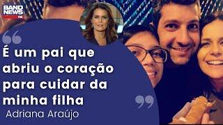 Adriana Araújo sobre dia dos pais: "Sou grata pelo universo ter reservado esse pai para minha filha"