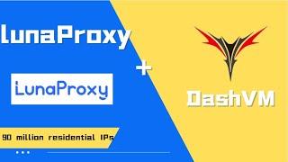 Best free socks5 proxy integrated with DashVM's static proxy -- lunaproxy