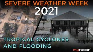 Severe Weather Week 2021 | Day 4 - Tropical Cyclones and Flooding