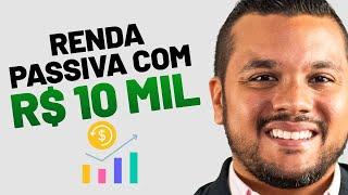 Como ter uma renda passiva com R$ 10 mil