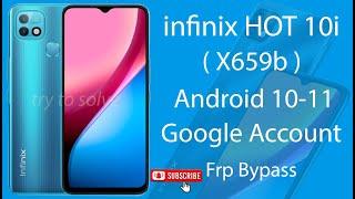 infinix HOT 10i ( X659b ) Android 10-11 FRP Bypass without pc.