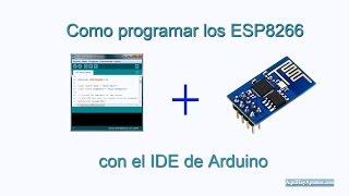 Como programar los ESP8266 con el IDE de Arduino