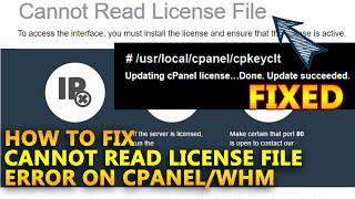 How to Fix cannot read license file error on cPanel/WHM server?
