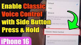  Enable Classic Voice Control with Side Button Press & Hold | iPhone 16/16 Pro Max/iOS 18