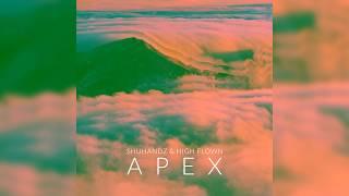 Shuhandz & High Flown - "Apex"