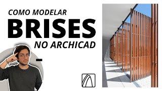 Como Modelar Brises no Archicad | Hub Prática Criativa