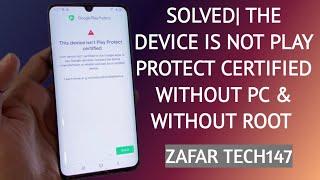 Android | Fix Device Isn't Play Protect Certified Notification Without Root | Without Pc 2023