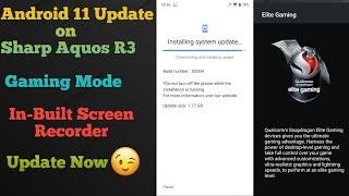 Android 11 is Here | How to update ? Gaming Mode | Screen Recorder and many more | Sharp Aquos R3