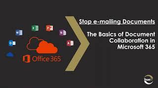 Stop e-mailing Documents-The Basics of Document Collaboration in Microsoft 365