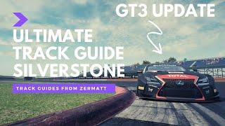 Silverstone Ultimate Track Guide | GT3 Update + Setup | ACC