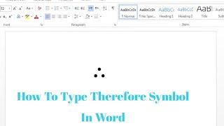 How To Write Therefore Symbol in Word | How Insert Therefore sign in Microsoft Word | Type Therefore