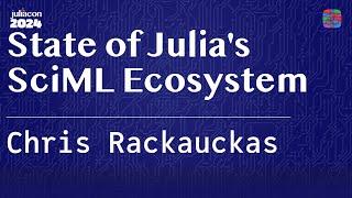 State of Julia's SciML Ecosystem | Rackauckas | JuliaCon 2024