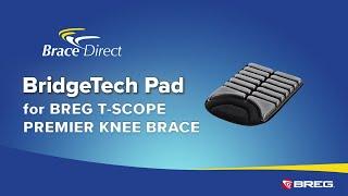 Unlock Recovery! Explore Breg's T Scope Premier BridgeTech Pad