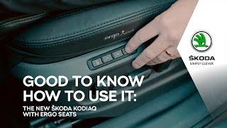 The new ŠKODA KODIAQ: Using Ergo Seats