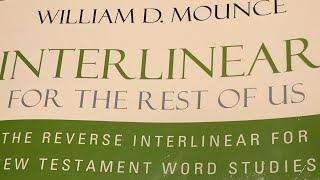 Bible Review- William D Mounce-Interlinear for the Rest of Us- Greek English New Testament