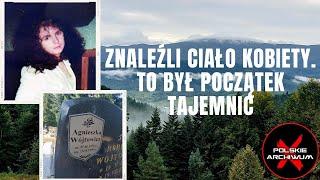 Znaleźli ciało Agnieszki po latach. To był początek tajemnicy | Polskie Archiwum X #83