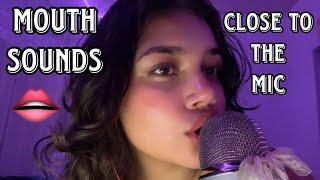 ASMR| MOUTH sounds that are SO close to the mic