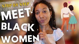 ‍‍Dear WHITE MEN: An Easy Guide To Meeting BLACK WOMEN | online dating tips + irl dating tips