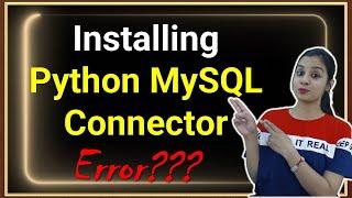 Installing Python MySQL Connector | Connecting Python with MySQL | Class 12 | Lovejeet Mam