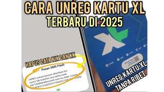 Cara Unreg Kartu XL Terbaru 2025