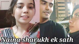 naina shahrukh ek satha daily vlogs