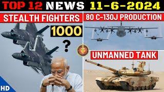 Indian Defence Updates : 1000 Stealth Fighters,80 C-130J Order,1st Tejas MK1A Delivery,Unmanned Tank