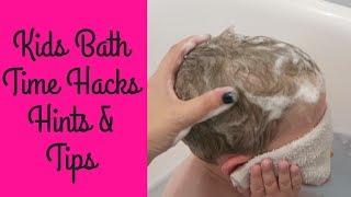 Kids Bath Time Hacks - Hints and Tips to Make Bathtime Easier