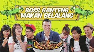 Boss Ganteng Doyan Makan Belalang!