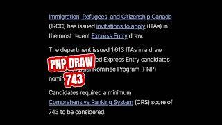 Canada PNP  Draw 743. For any assistance for Canada Immigration contact us at +1 437 376 2255