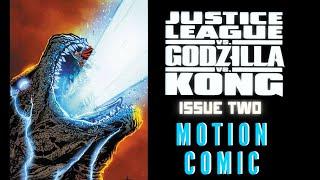 Justice League vs Godzilla vs Kong : Issue Two | motion comic