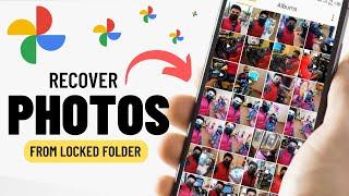 How to Recover Google Photos Locked Folder { Deleted Photos }