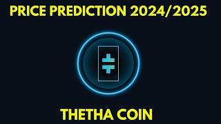 THETHA Price Prediction for the Bull Market in 2024/2025