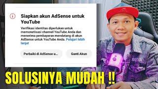 Cara Mengatasi Langkah 2 Monetisasi Error - Verifikasi Identitas Adsense Diperlukan !