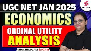 UGC NET Economics Revision 2025 | Ordinal Utility Analysis UGC NET Economics By Shachi Ma'am