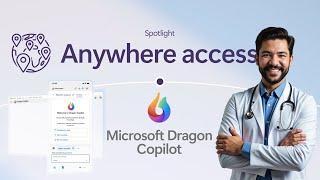 Access Microsoft Dragon Copilot from anywhere