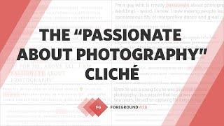 Do you use this cliché in your photographer bio?