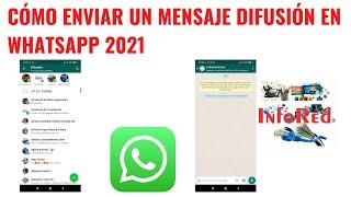 Cómo Enviar un Mensaje Difusión en WhatsApp 2021