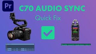 Fix C70 Audio Sync Issue in Adobe Premiere Pro | Quick and Easy Solution