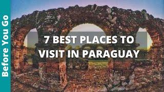 7 BEST Places to Visit in Paraguay & Top Things to Do | Paraguay Travel Guide