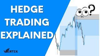 HEDGING EXPLAINED IN FOREX | Vertex Investing