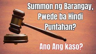 Summon ng Barangay, Pwede ba Hindi Puntahan?