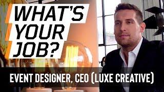 What’s Your Job? Event Designer, CEO (Luxe Creative) | Full Sail University