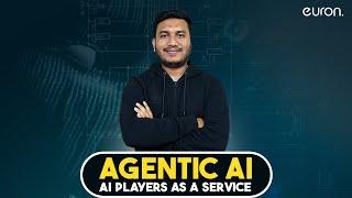 Agentic AI |  AI Players As a Service | Euron